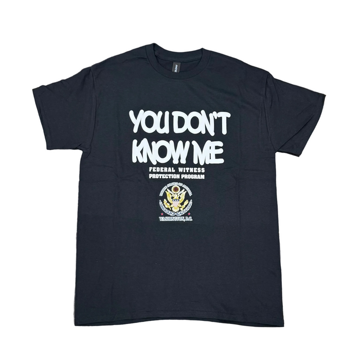 You Don't Know Me T-Shirt