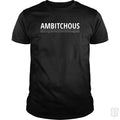 Ambitchous Bitch