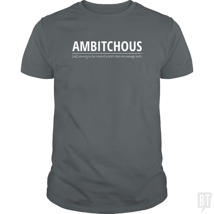 Ambitchous Bitch