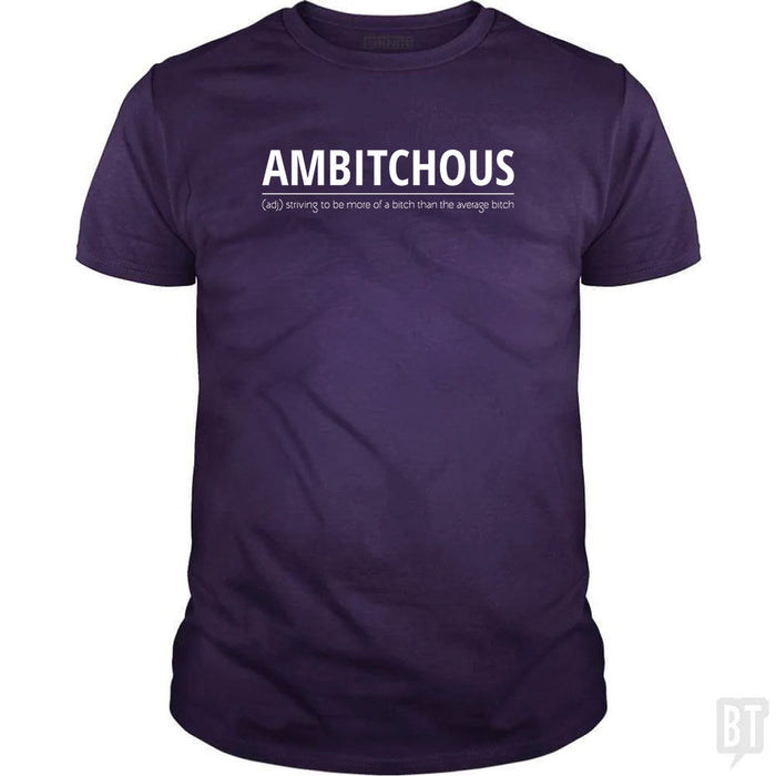Ambitchous Bitch