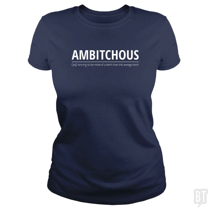 Ambitchous Bitch