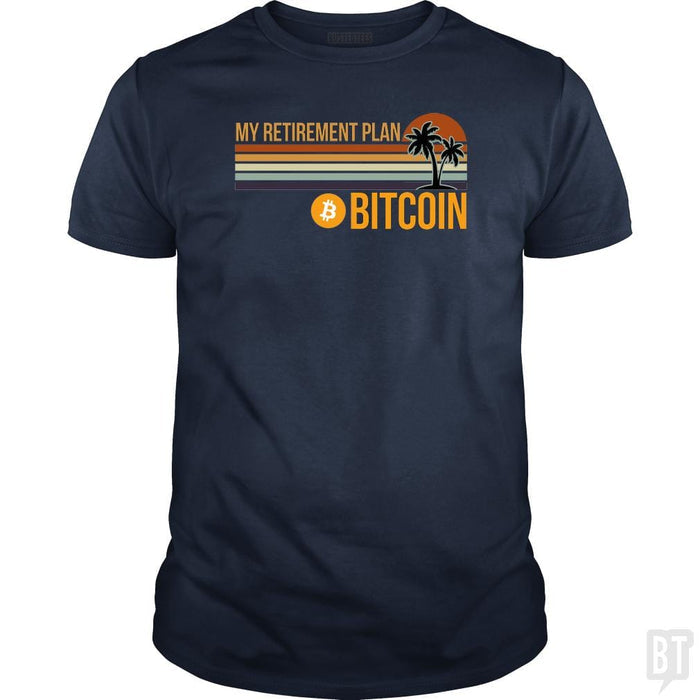 SunFrog-Busted BustedTees Classic Guys / Unisex Tee / Navy Blue / S BTC Retirement Plan