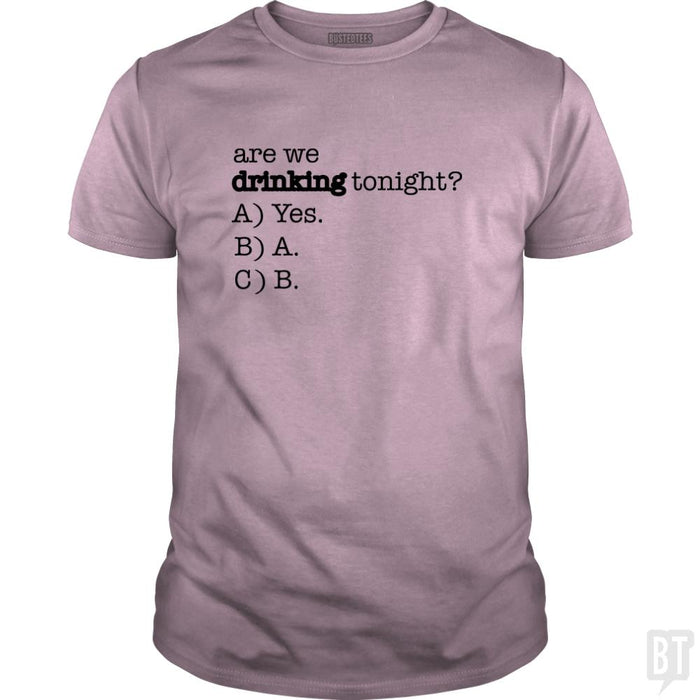 Drinking Tonight! - BustedTees.com