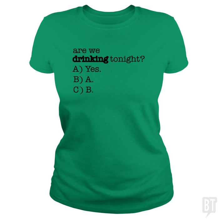 Drinking Tonight! - BustedTees.com