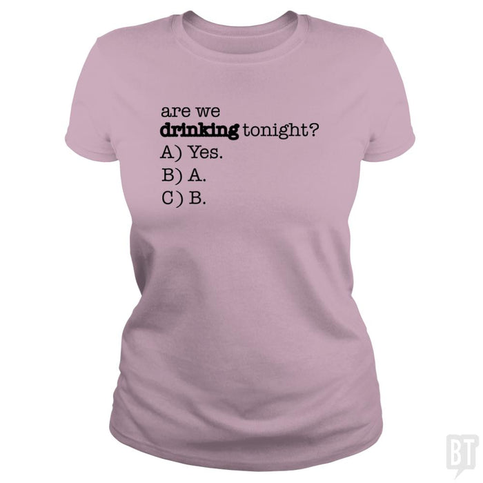 Drinking Tonight! - BustedTees.com