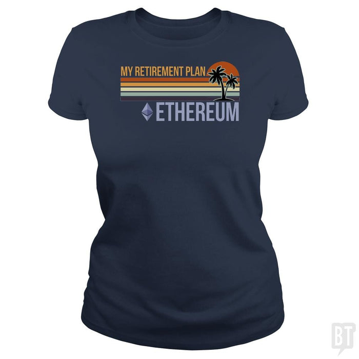 SunFrog-Busted BustedTees Classic Ladies Tee / Navy Blue / S ETH Retirement Plan