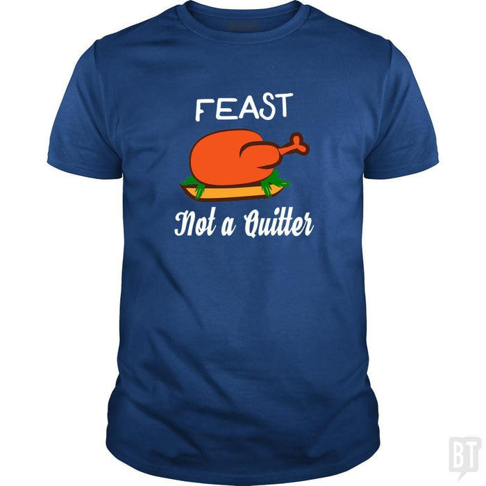 SunFrog-Busted ZART Classic Guys / Unisex Tee / Royal Blue / S Feast - Not A Quitter Thanksgiving Turkey