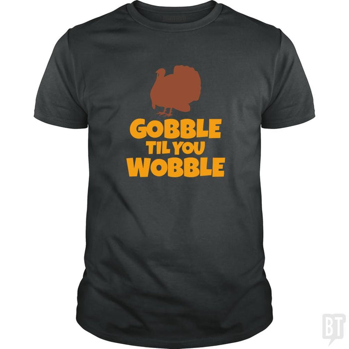 SunFrog-Busted CT486 Classic Guys / Unisex Tee / Dark Heather / S Funny Gobble Til You Wobble Thanksgiving