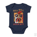 Guess What Chicken Butt Baby One-Piece