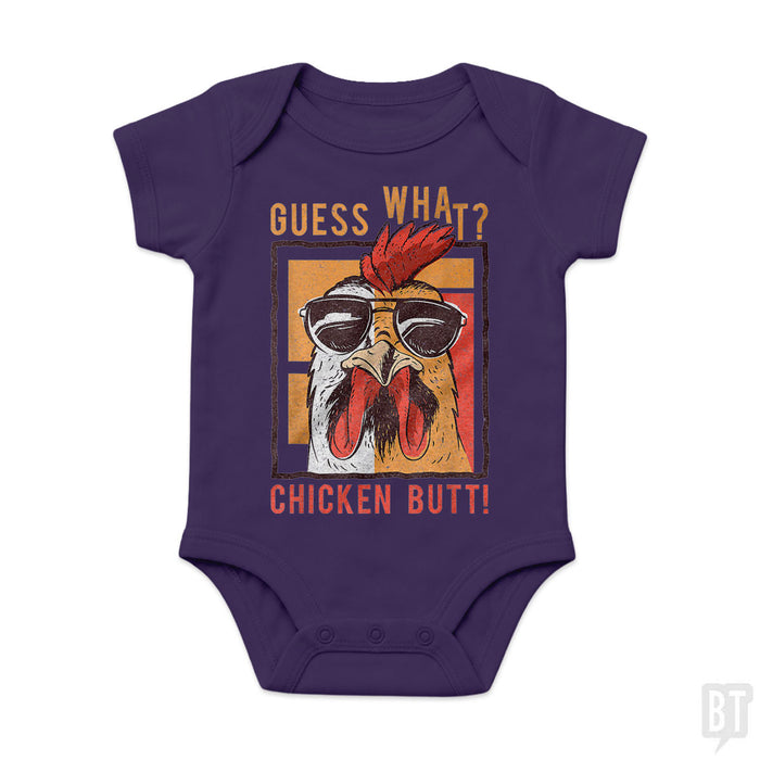 Guess What Chicken Butt Baby One-Piece