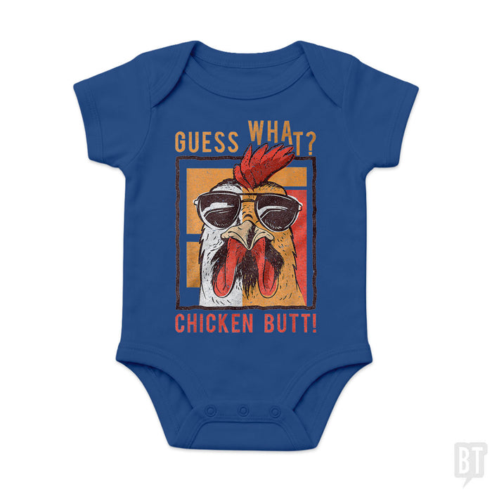 Guess What Chicken Butt Baby One-Piece