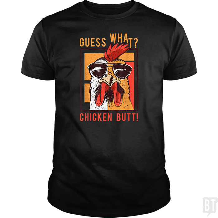 Guess What Chicken Butt