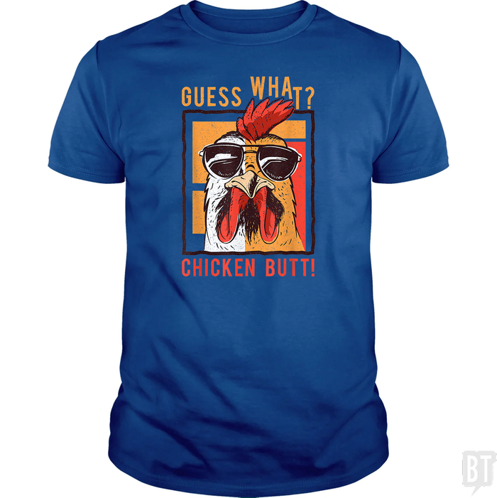 Guess What Chicken Butt