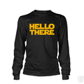Hello There Long Sleeve