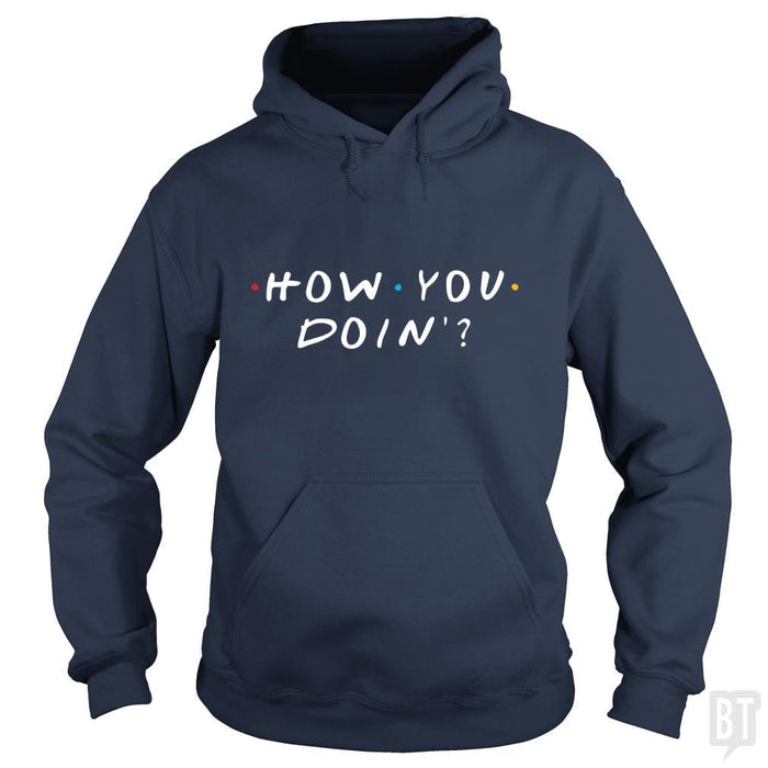 How You Doin'? - BustedTees.com