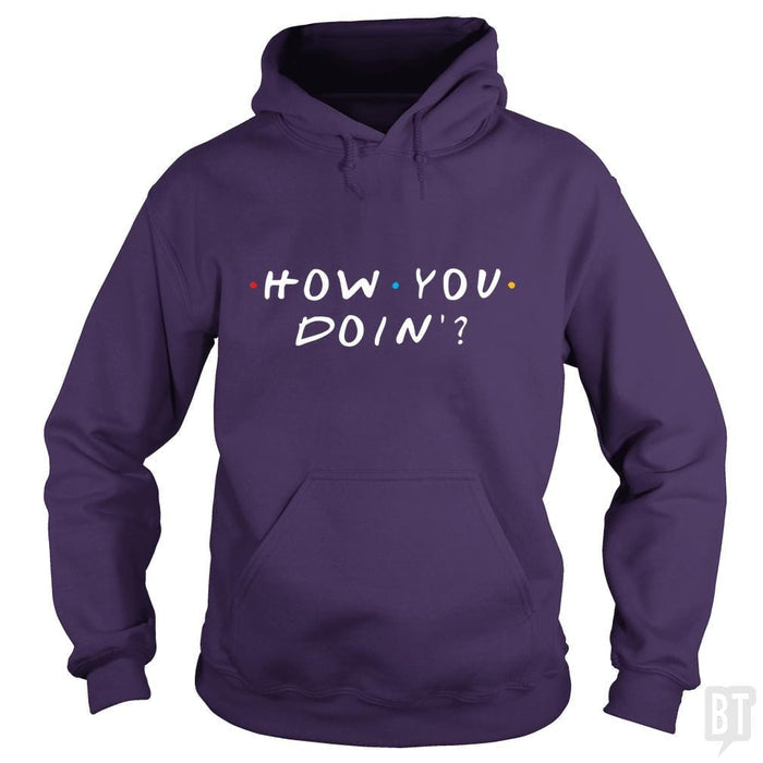How You Doin'? - BustedTees.com