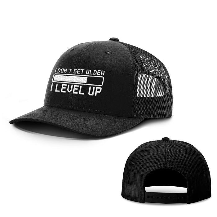 I Don't Get Older I Level Up Hats - BustedTees.com