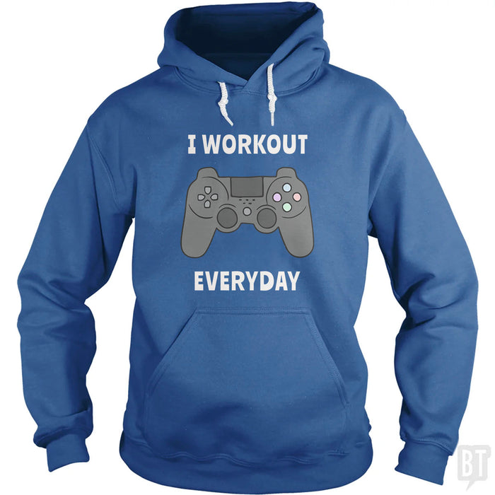 I Workout Everyday Hoodie