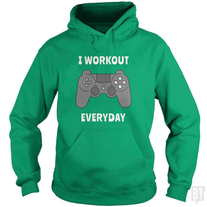 I Workout Everyday Hoodie