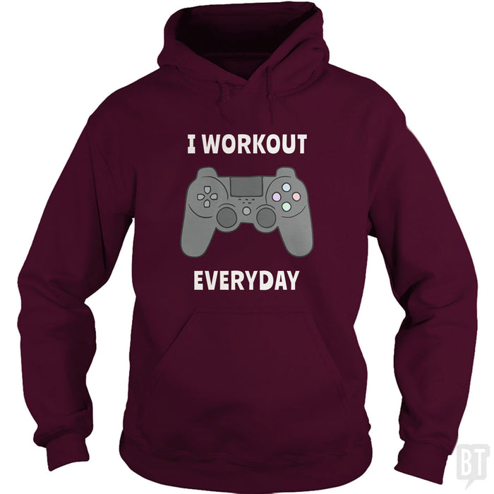 I Workout Everyday Hoodie