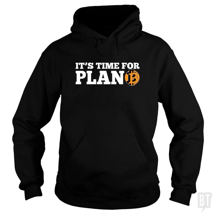 SunFrog-Busted BustedTees Hoodie / Black / S It's Time for Plan B