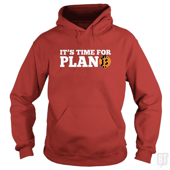 SunFrog-Busted BustedTees Hoodie / Red / S It's Time for Plan B