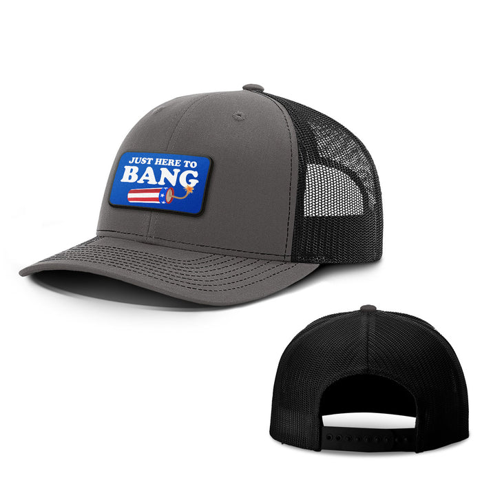 Just Here To Bang Patch Hats
