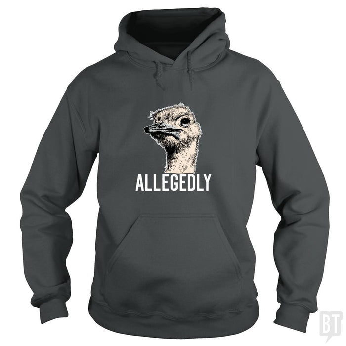 Letterkenny Allegedly Ostrich Funny Flightless Bir - BustedTees.com