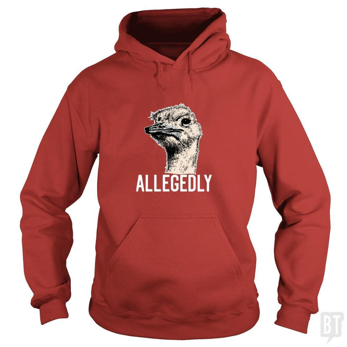 Letterkenny Allegedly Ostrich Funny Flightless Bir - BustedTees.com