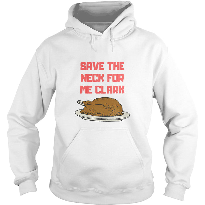 Save The Neck For Me Clark - BustedTees.com