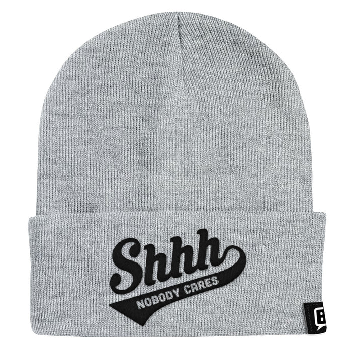 Shhh Nobody Cares Beanies - BustedTees.com