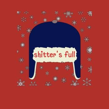Shitters Full