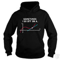 Sometimes I Go Off On A - BustedTees.com