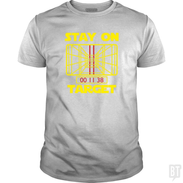 Stay On Target - BustedTees.com