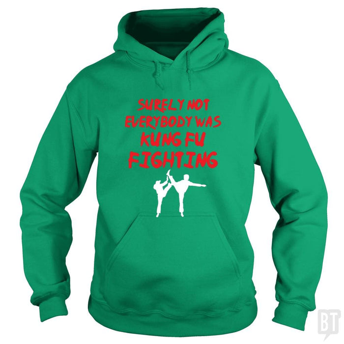 Surely Not Everbody Was Kungfu Fighting - BustedTees.com