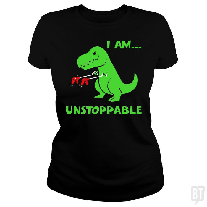 SunFrog-Busted Platinumshop Classic Ladies Tee / Black / S T-rex Dinosaur I Am Unstoppable T-shirt Xmas