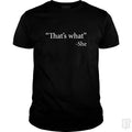 SunFrog-Busted n23 Classic Guys / Unisex Tee / Black / S That's What She Said