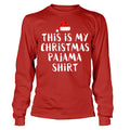 This Is My Christmas Pajama - BustedTees.com