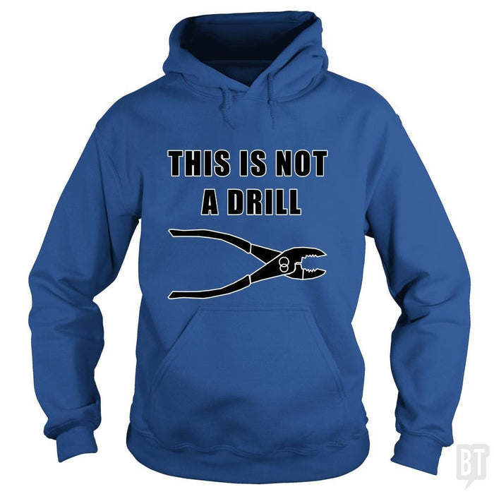 This Is Not A Drill - BustedTees.com