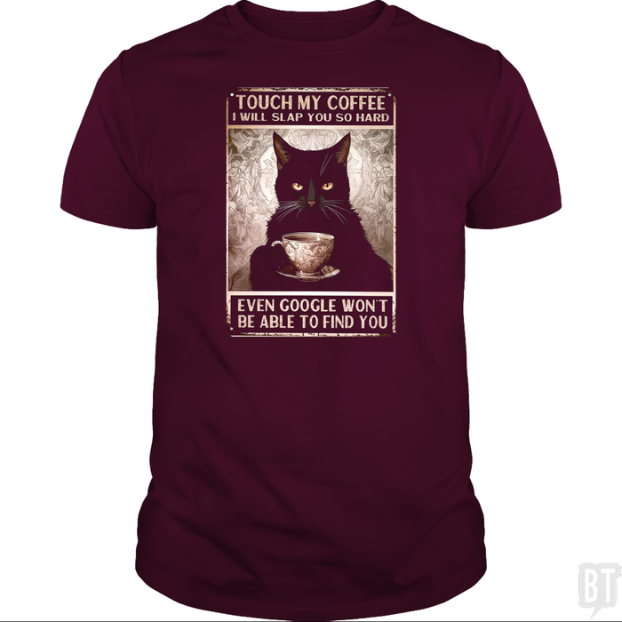 Touch My Coffee Cat (Custom)
