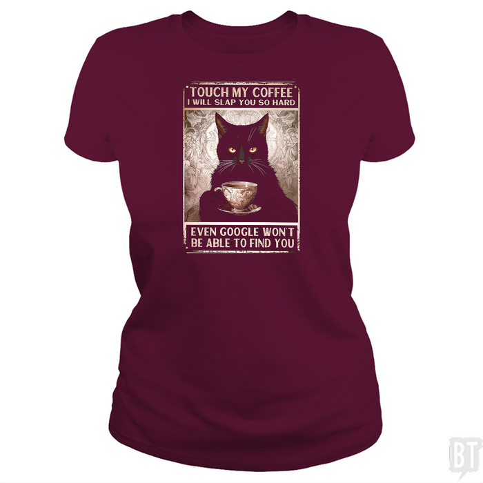Touch My Coffee Cat (Custom)