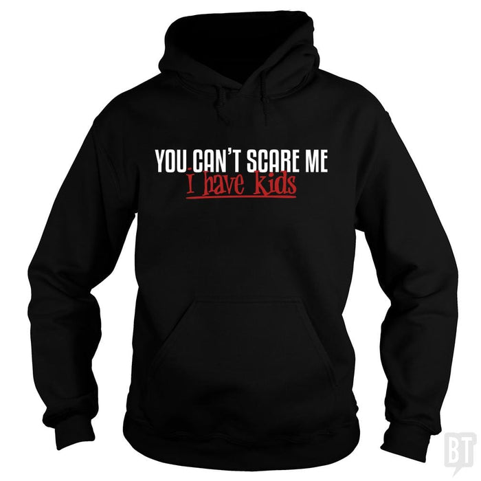 SunFrog-Busted Funky Hippo Hoodie / Black / S You Can Not Scare Me - I Have Kids