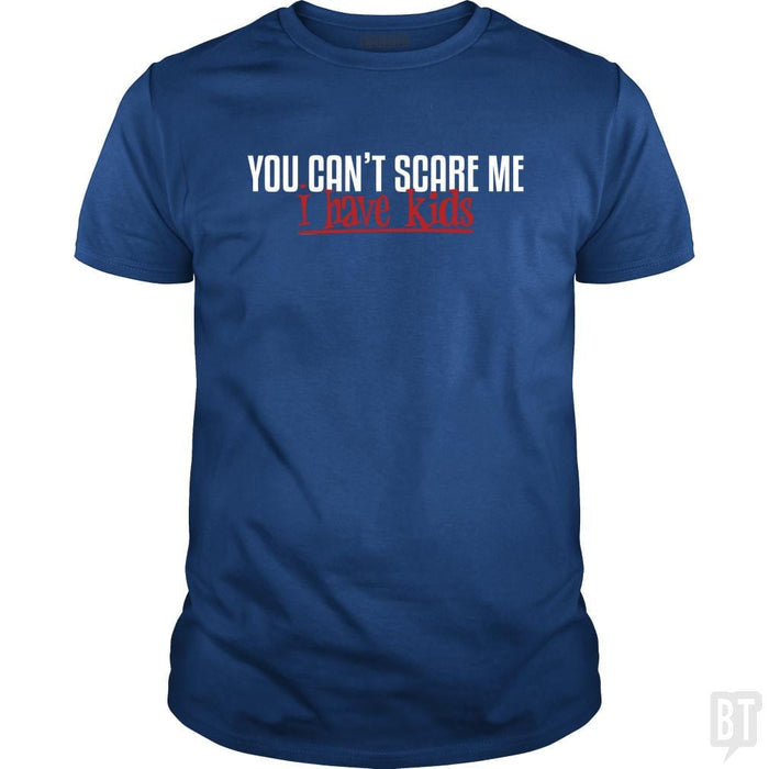 SunFrog-Busted Funky Hippo Classic Guys / Unisex Tee / Royal Blue / S You Can Not Scare Me - I Have Kids