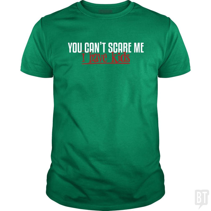 SunFrog-Busted Funky Hippo Classic Guys / Unisex Tee / Irish Green / S You Can Not Scare Me - I Have Kids
