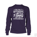 You Find It Offensive Long Sleeve