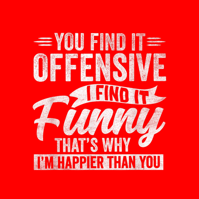 You Find It Offensive Long Sleeve