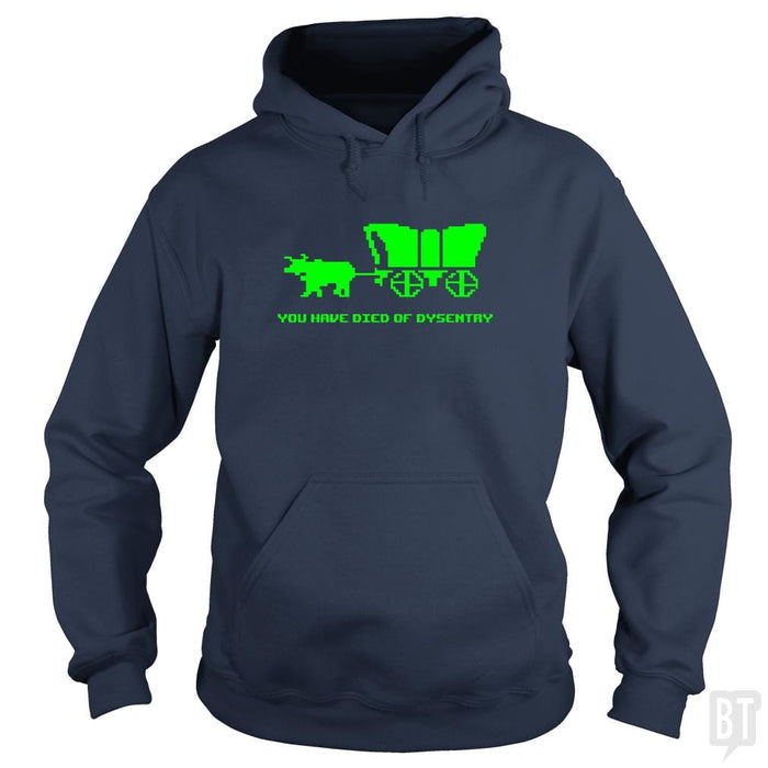 SunFrog-Busted BustedTees Hoodie / Navy Blue / S You Have Died of Dysentry