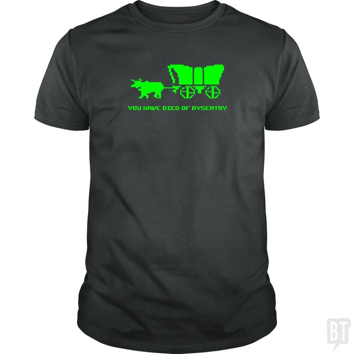 SunFrog-Busted BustedTees Classic Guys / Unisex Tee / Dark Heather / S You Have Died of Dysentry